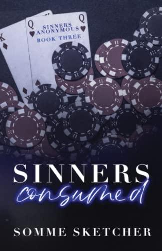 Sinners Consumed: An Enemies to Lovers Mafia Romance (Sinners Anonymous, Band 3)