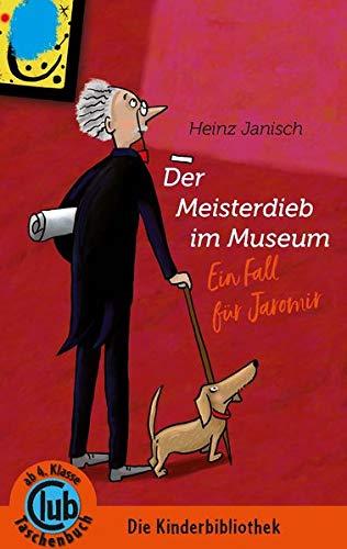 Der Meisterdieb im Museum: Ein Fall für Jaromir (Club-Taschenbuch-Reihe)