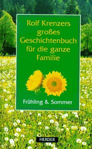 Rolf Krenzers großes Geschichtenbuch für die ganze Familie, Frühling und Sommer