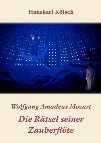 Mozart: Die Rätsel seiner Zauberflöte