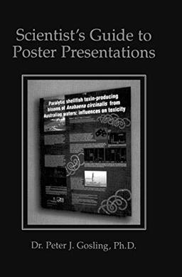 Scientist's Guide to Poster Presentations