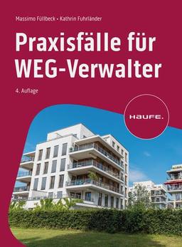 Praxisfälle für WEG-Verwalter (Haufe Fachbuch)