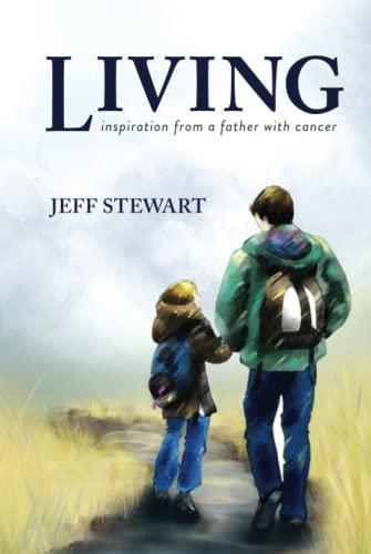 Living: Inspiration from a Father with Cancer