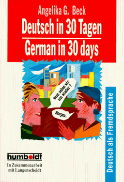 Deutsch in 30 Tagen/German in 30 Days - Level 10: Buch