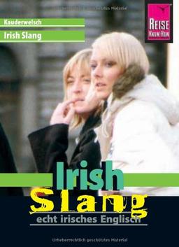 Irish Slang Wort für Wort: Echt irisches Englisch