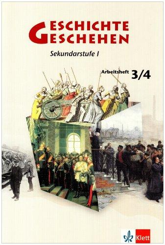 Geschichte und Geschehen - aktuelle Ausgabe: Geschichte und Geschehen 3/4. Alle Ausgaben. Arbeitsheft: Sekundarstufe I: BD 3/4