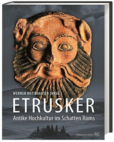 Etrusker: Antike Hochkultur im Schatten Roms