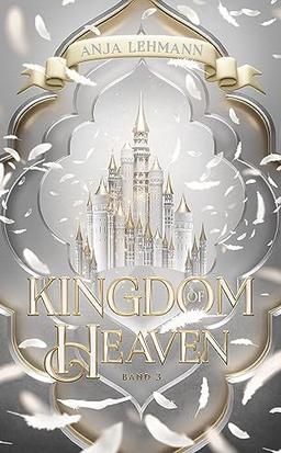 Kingdom of Heaven: Band 3 der Lost Kingdom Reihe (Kingdom Serie)