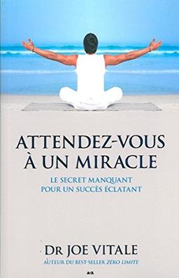 Attendez-vous à un miracle