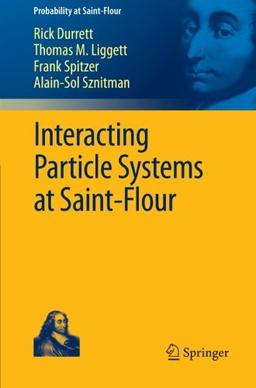 Interacting Particle Systems at Saint-Flour (Probability at Saint-Flour) (English and French Edition)