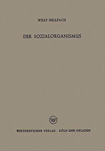 Der Sozialorganismus: Menschengemeinschaften Als Lebewesen (German Edition)