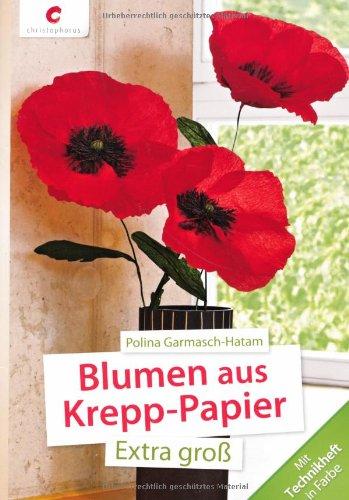 Blumen aus Krepp-Papier: Extra groß