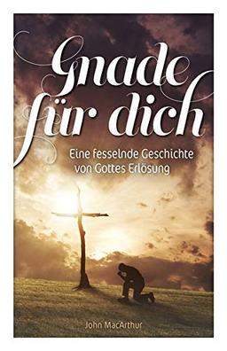 Gnade für dich: Eine fesselnde Geschichte von Gottes Erlösung