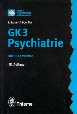 Original-Prüfungsfragen mit Kommentar GK 3 (2. Staatsexamen), Psychiatrie