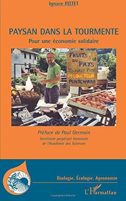 Paysan dans la tourmente : pour une économie solidaire