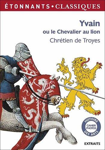 Yvain ou Le chevalier au lion : extraits