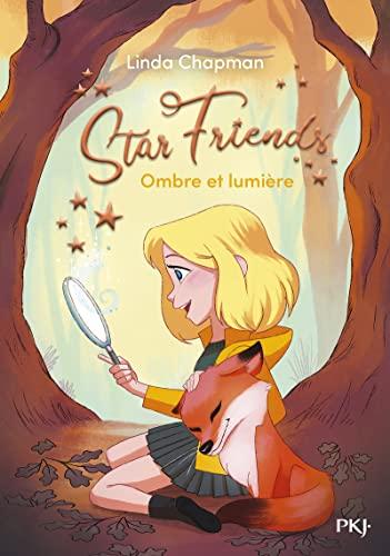 Star friends. Vol. 5. Ombre et lumière