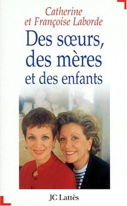 Des soeurs, des mères et des enfants