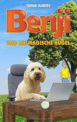 Benji und die magische Kugel