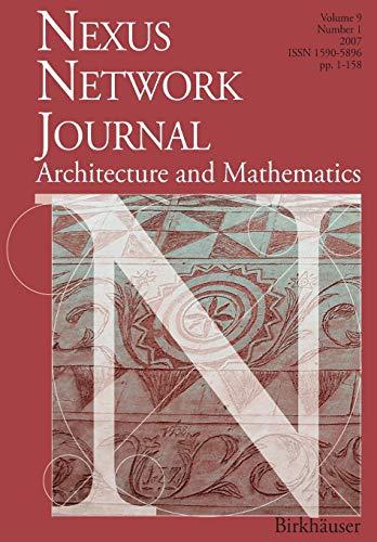 Nexus Network Journal 9,1: Architecture and Mathematics