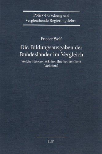 Die Bildungsaufgaben der Bundesländer im Vergleich: Welche Faktoren erklären ihre beträchtliche Variation?