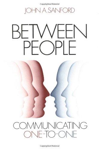 Between People: Communicating One-To-One