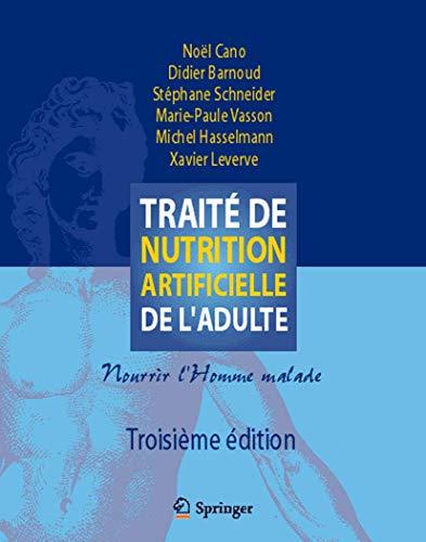 Traité de nutrition artificielle de l'adulte : nourrir l'homme malade