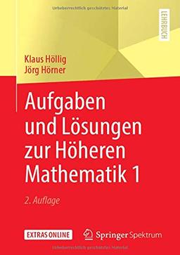 Aufgaben und Lösungen zur Höheren Mathematik 1