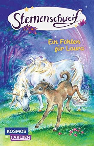 Sternenschweif 40: Ein Fohlen für Laura: Ein magisches Einhorn-Abenteuer für kleine Leser*innen ab 8! (40)