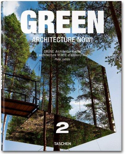 L'architecture verte d'aujourd'hui !. Vol. 2. Green architecture now !. Vol. 2. Grüne Architektur heute !. Vol. 2