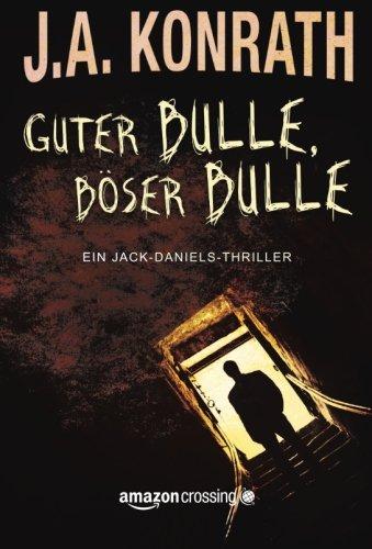 Guter Bulle, böser Bulle (Ein Jack-Daniels-Thriller, Buch 2)