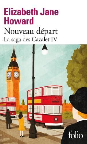 La saga des Cazalet. Vol. 4. Nouveau départ