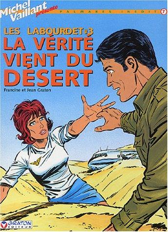 Les Labourdet. Vol. 3. La vérité vient du désert