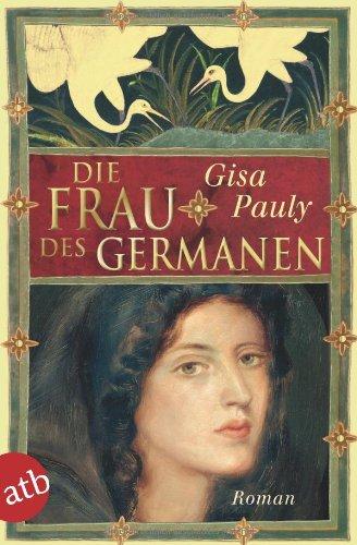 Die Frau des Germanen: Roman