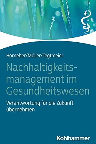 Nachhaltigkeitsmanagement im Gesundheitswesen: Verantwortung für die Zukunft übernehmen