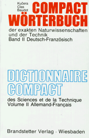 Dictionnaire compact des sciences et de la technique : allemand-français. Vol. 2