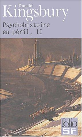 Psychohistoire en péril. Vol. 2