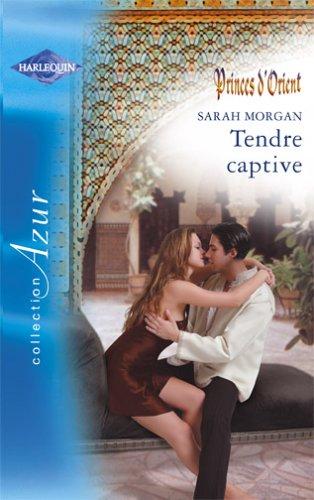 Tendre captive : Princes d'Orient