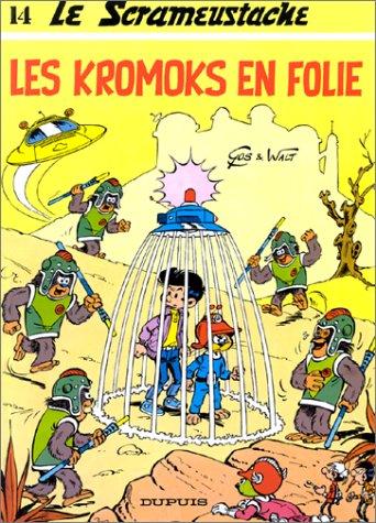 Le Scrameustache. Vol. 14. Les Kromoks en folie