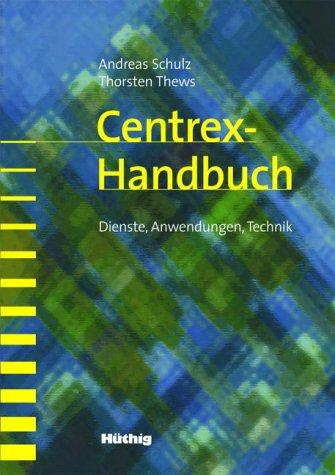 Centrex-Handbuch: Dienste, Anwendungen, Technik