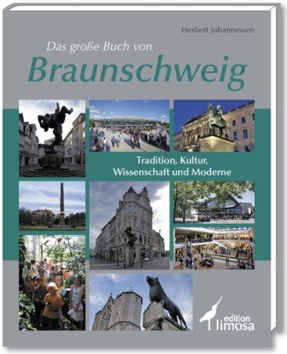 Braunschweig: Tradition, Kultur, Wissenschaft und Moderne