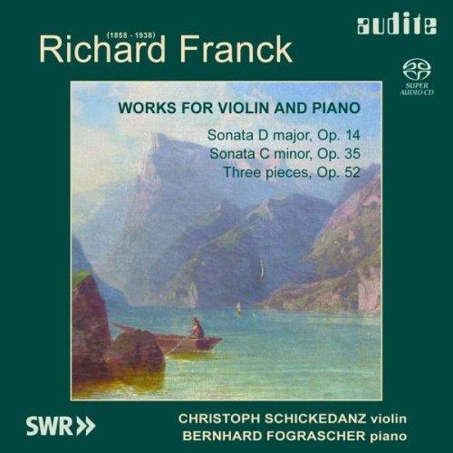 R. Franck: Violin-Sonate Nr. 1 & 2, Drei Stücke Op. 52