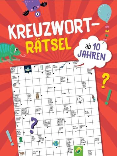 Kreuzworträtsel ab 10 Jahren: Für schlaue Köpfe: 75 coole Rätsel zum Knobeln! Bye-bye Langeweile: Stundenlanger Rätselspaß garantiert. Beschäftigung für unterwegs und zuhause