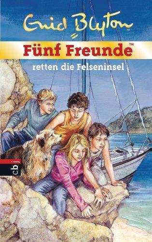 Fünf Freunde retten die Felseninsel: Band 45