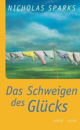 Das Schweigen des Glücks: Roman