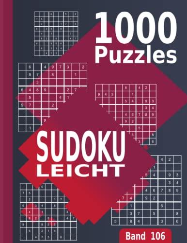 Sudoku Leicht: Großes Sudoku Rätselbuch für Erwachsene mit 1000 Puzzles| Band 106