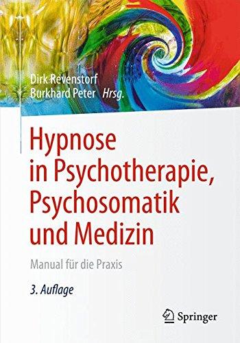 Hypnose in Psychotherapie, Psychosomatik und Medizin: Manual für die Praxis