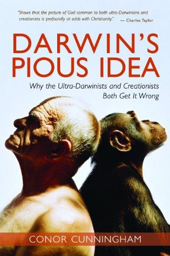 Darwin's Pious Idea: Why the Ultra-Darwinists and Creationists Both Get It Wrong (Interventions)