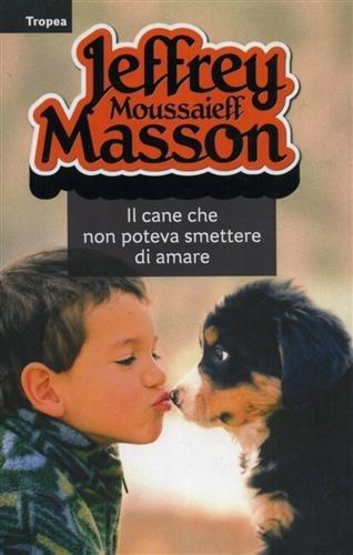 Il cane che non poteva smettere di amare