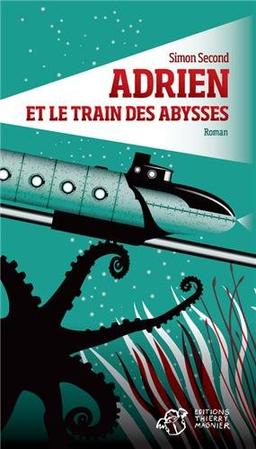 Adrien et le train des abysses